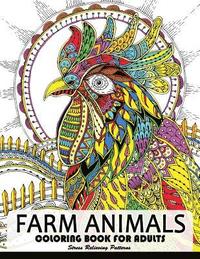bokomslag Farm Animal Coloring Books for Adults: Animal Relaxation and Mindfulness (Duck, Horse, Cow, Chicken, rabbit, pig and friend)