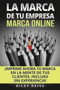 bokomslag La Marca de Tu Empresa: Marca Online:
