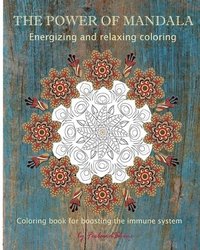 bokomslag The power of mandala: Energizing and relaxing coloring