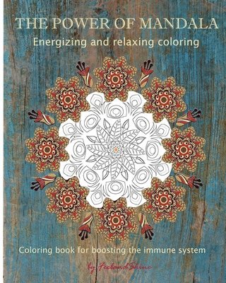 The power of mandala: Energizing and relaxing coloring 1