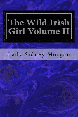 bokomslag The Wild Irish Girl Volume II