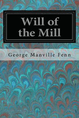 Will of the Mill 1