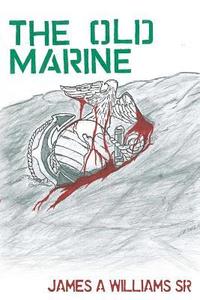 bokomslag The Old Marine