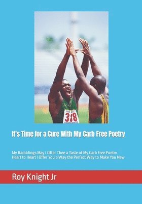 It's Time for a Cure With My Carb Free Poetry 1