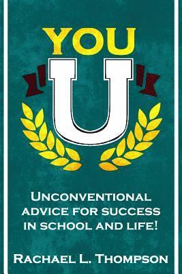 bokomslag You U: Unconventional advice for success in school and life!