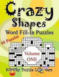 bokomslag Crazy Shapes Word Fill-In Puzzles, Volume 1, 90 Puzzles