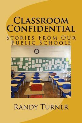 Classroom Confidential: Stories From Our Public Schools 1