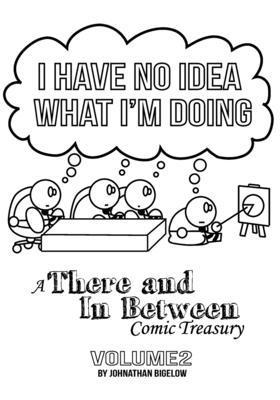 Johnathan Bigelow - I Have No Idea What I'm Doing, Häftad