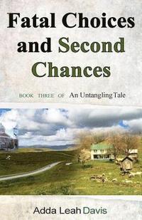 bokomslag Fatal Choices and Second Chances