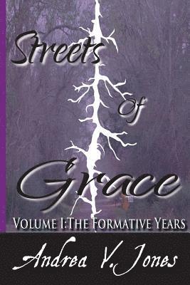 bokomslag Streets of Grace - Volume 1: The Formative Years