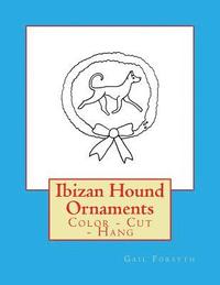 bokomslag Ibizan Hound Ornaments: Color - Cut - Hang