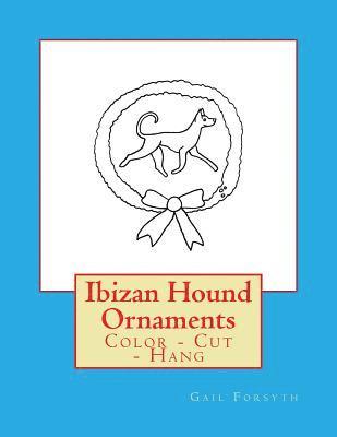 Ibizan Hound Ornaments: Color - Cut - Hang 1