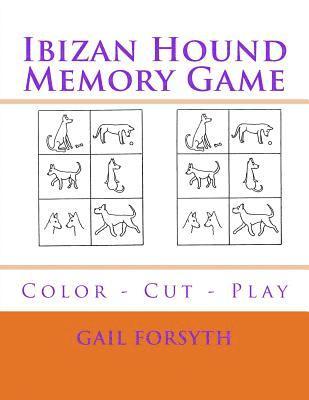 bokomslag Ibizan Hound Memory Game: Color - Cut - Play