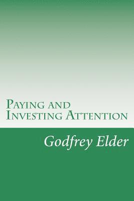 Paying and Investing Attention 1