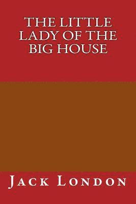The Little Lady of the Big House