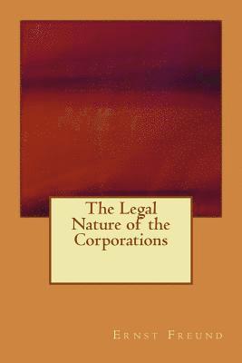 bokomslag The Legal Nature of the Corporations