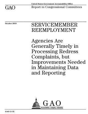 Servicemember reemployment: agencies are generally timely in processing redress complaints, but improvements needed in maintaining data and report 1