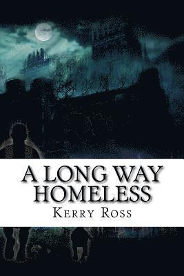 A Long Way Homeless 1