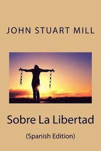 bokomslag Sobre La Libertad (Spanish Edition)