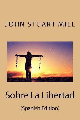 Sobre La Libertad (Spanish Edition) 1