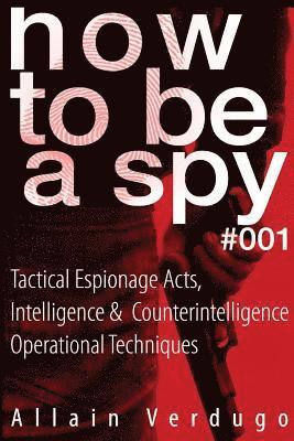 bokomslag How To Be A Spy