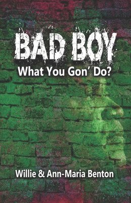 Bad Boy What You Gon' Do? 1