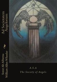 bokomslag Ad Societatem Angelorum: The Society of Angels