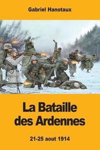 bokomslag La Bataille des Ardennes