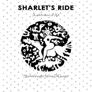 bokomslag Sharlet's Ride: A Celebration of Art