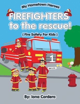 FireFighter to the rescue ( Fire saftey for kids) 1