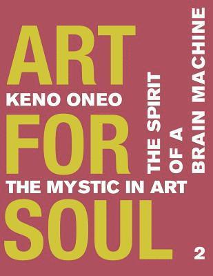 Keno Oneo - Art for Soul - Work Report 2: Der Geist einer Brain Machine, Häftad. Tillgänglighet: Lägg i varukorg