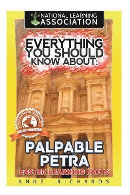 bokomslag Everything You Should Know About: Palpable Petra Faster Learning Facts