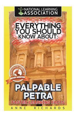 Anne Richards - Everything You Should Know About: Palpable Petra Faster Learning Facts, Häftad