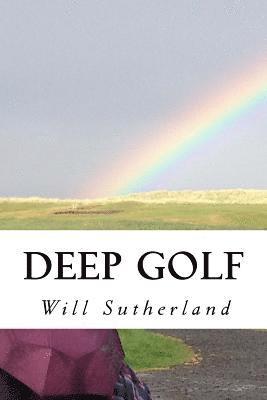 bokomslag Deep Golf: Thoughts of a Golfing Guru