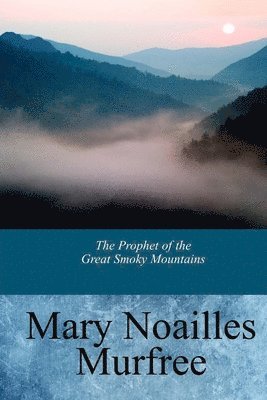 The Prophet of the Great Smoky Mountains 1