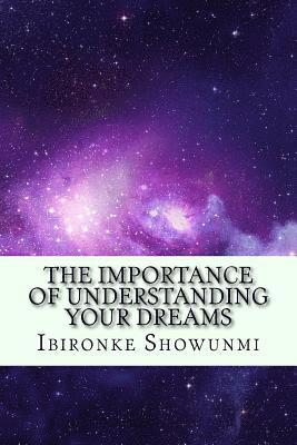 Ibironke Showunmi - The Importance of Understanding Your Dreams, Häftad