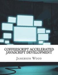 bokomslag CoffeeScript Accelerated JavaScript Development