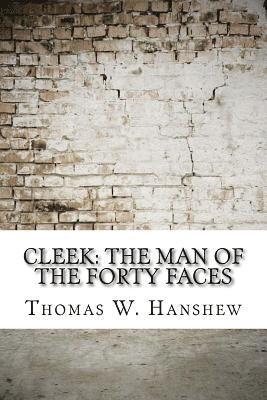Cleek: the Man of the Forty Faces