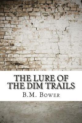 The Lure of the Dim Trails 1