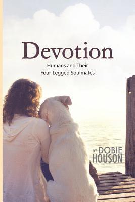 Devotion: Humans and Their Four-Legged Soulmates 1