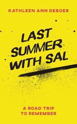 Last Summer with Sal: A Road Trip to Remember 1