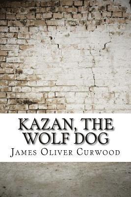 bokomslag Kazan, the Wolf Dog