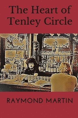 Raymond Martin - The Heart of Tenley Circle, Häftad