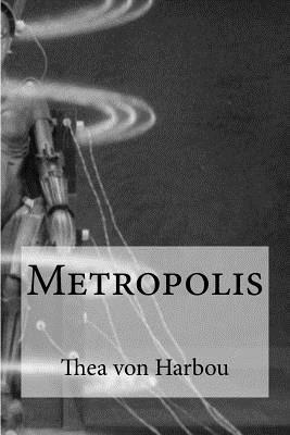 Thea Von Harbou - Metropolis, Häftad