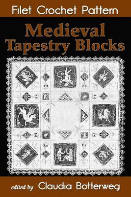 Medieval Tapestry Blocks Filet Crochet Pattern: Complete Instructions and Chart 1