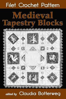 Medieval Tapestry Blocks Filet Crochet Pattern: Complete Instructions and Chart