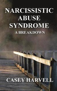 bokomslag Narcissistic Abuse Syndrome: A Breakdown