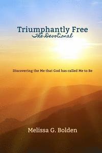 bokomslag Triumphantly Free - The Devotional