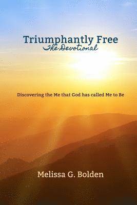 Triumphantly Free - The Devotional 1