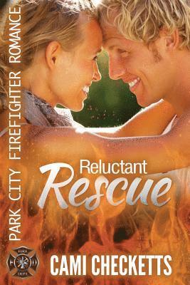 Cami Checketts - Reluctant Rescue: Park City Firefighter Romance, Häftad